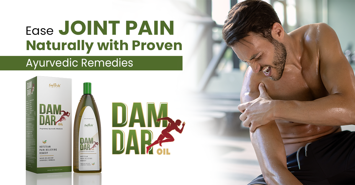 Ease Joint Pain Naturally with Proven Ayurvedic Remedies