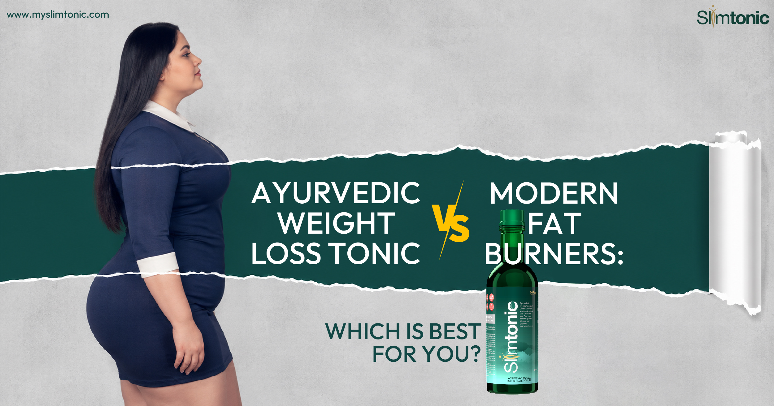 Ayurvedic Weight Loss Tonic vs. Modern Fat Burners: Which is Best for You?